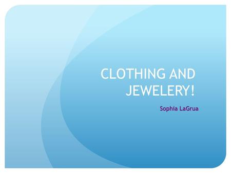 CLOTHING AND JEWELERY!. Clothing And Jewelry! You’re at the clothing and jewelry store and you want to buy the best things. The Chinese clothing is all.
