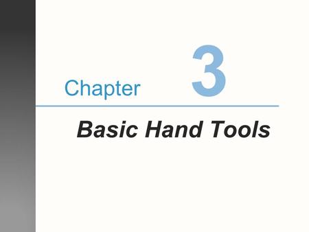 3 Chapter Basic Hand Tools.
