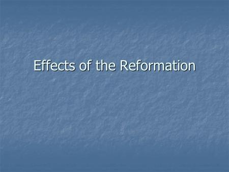 Effects of the Reformation. Religious Divisions