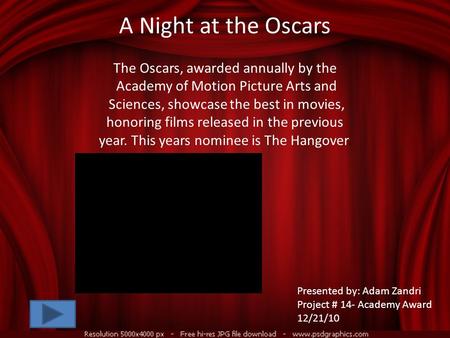 A Night at the Oscars The Oscars, awarded annually by the Academy of Motion Picture Arts and Sciences, showcase the best in movies, honoring films released.