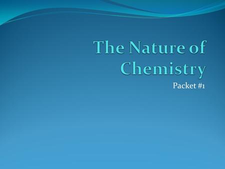 The Nature of Chemistry