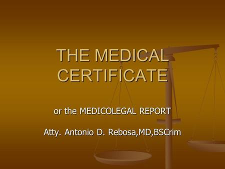 THE MEDICAL CERTIFICATE