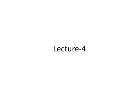 Lecture-4. Md.Kausher ahmed Electrical department.