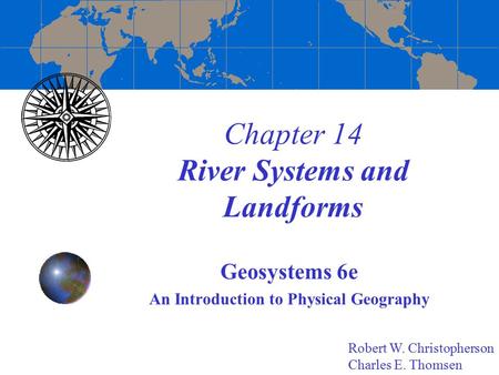 Chapter 14 River Systems and Landforms