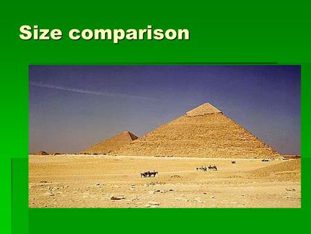 Size comparison. Size comparison (cont.)
