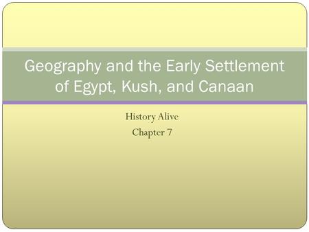 Geography and the Early Settlement of Egypt, Kush, and Canaan