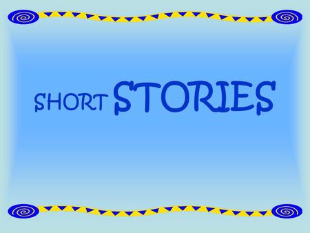 SHORT STORIES. What is a Short Story ? A fictional prose narrative that is from about five to twenty book pages long. Short stories are more limited than.