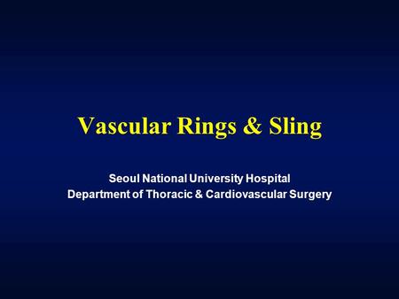 Vascular Rings & Sling Seoul National University Hospital