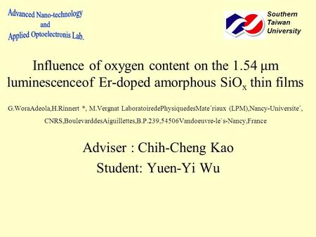Influence of oxygen content on the 1.54 μm luminescenceof Er-doped amorphous SiO x thin films G.WoraAdeola,H.Rinnert *, M.Vergnat LaboratoiredePhysiquedesMate´riaux.