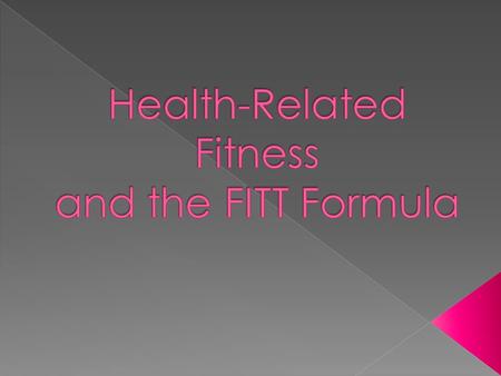 Health-Related Fitness and the FITT Formula