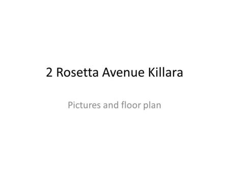 2 Rosetta Avenue Killara Pictures and floor plan.