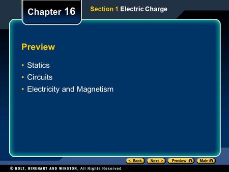 Preview Statics Circuits Electricity and Magnetism Chapter 16 Section 1 Electric Charge.