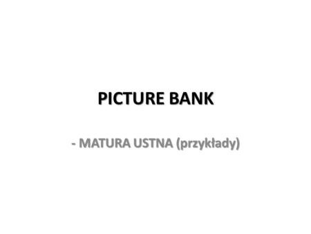 PICTURE BANK - MATURA USTNA (przykłady). 1.Why are the people waiting here? 2. What is the most important thing when you look for a job? 3. Tell us when.