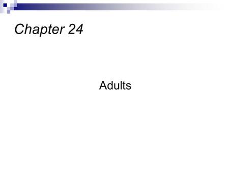 Chapter 24 Adults. 3 Categories  Broad based mental illness  Serious mental illness  Biologically based mental illness Affects 2.6% of all adults Individuals.