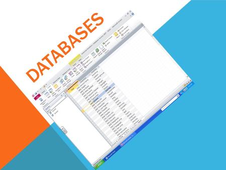 DATABASES. DEFINITIONS: What is a database? an organized collection of related information. File: A database file is made up of related records in a database.