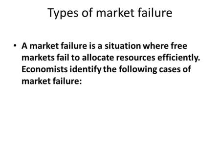 Types of market failure