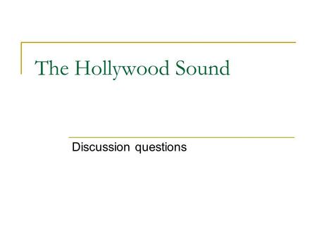 The Hollywood Sound Discussion questions. Gone with the Wind What is the relationship of musical themes and the spectator’s memory in this film? Do you.
