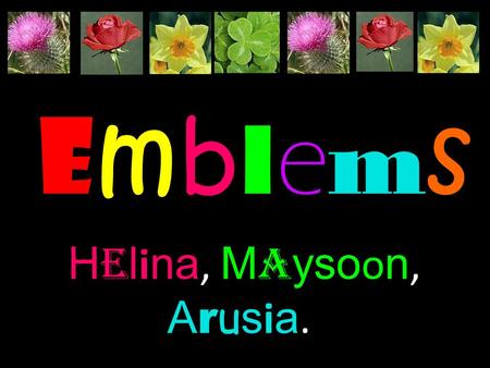 EmblemsEmblems Helina, Maysoon,Arusia. Helina, Maysoon,Arusia.