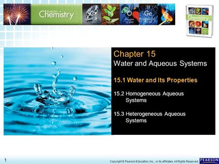 Chapter 15 Water and Aqueous Systems 15.1 Water and Its Properties