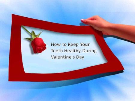 Here are some tips to keep your breath fresh and your teeth sparkling, at a time where you will be doing lots of smiling and kissing.
