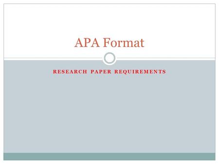 RESEARCH PAPER REQUIREMENTS