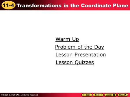 Warm Up Problem of the Day Lesson Presentation Lesson Quizzes 1.