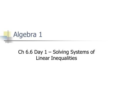 Ch 6.6 Day 1 – Solving Systems of Linear Inequalities