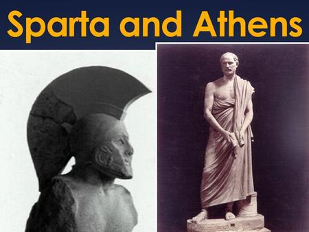 Sparta and Athens. Warm Up!!!  Before our study on the city-states of Sparta and Athens, please answer the following questions in complete sentences: