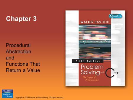 Chapter 3 Procedural Abstraction and Functions That Return a Value.
