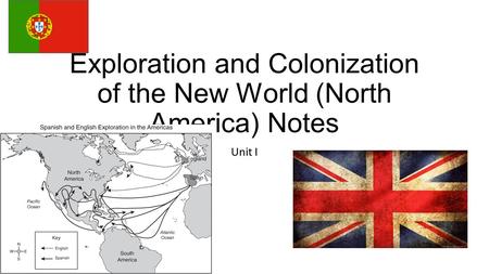 Exploration and Colonization of the New World (North America) Notes Unit I.