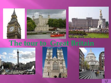 The tour to  Great Britain