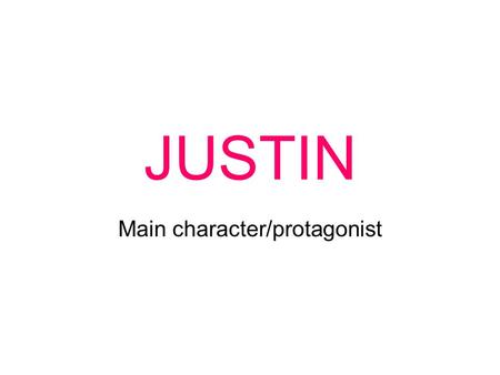 JUSTIN Main character/protagonist. Justin…Costume beginning The costume at the start of the film is very formal, sensible, conservative and clean. When.