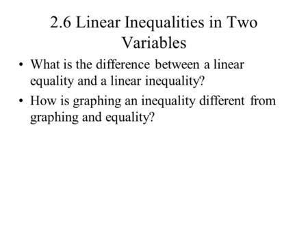 2.6 Linear Inequalities in Two Variables