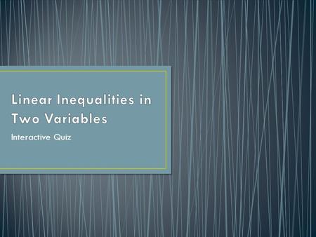Linear Inequalities in Two Variables