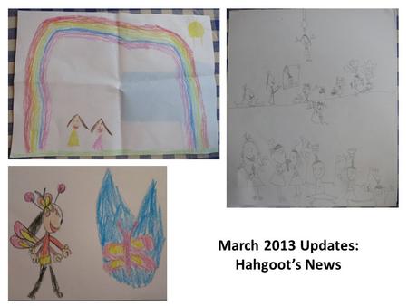 March 2013 Updates: Hahgoot’s News. We had a trip to see Dr Leal in Stanmore (the Paediatrician that diagnosed Hahgoot with Aspergers) and that’s the.