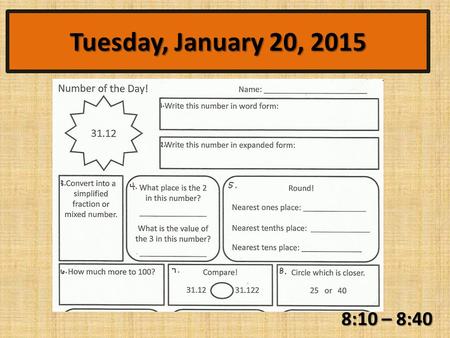 8:10 – 8:40 Tuesday, January 20, 2015. Brainstorms: From Idea to Invention SCIENCE TIME 8:40 – 9:20.