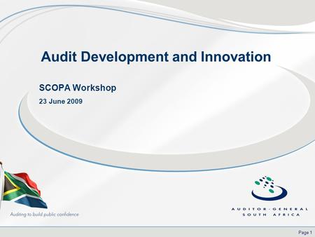 Page 1 SCOPA Workshop 23 June 2009 Audit Development and Innovation.