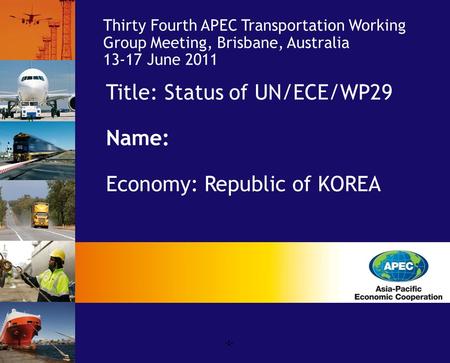 Title: Status of UN/ECE/WP29 Name: Economy: Republic of KOREA
