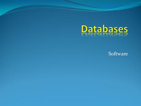 Software. Records Fields Each record is made up of fields – categories of information. The fields here are Name, Surname, Address, Telephone and Date.