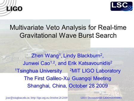|  October 28 2009 LIGO Document ID: LIGO-G0900981 Multivariate Veto Analysis for Real-time Gravitational Wave.