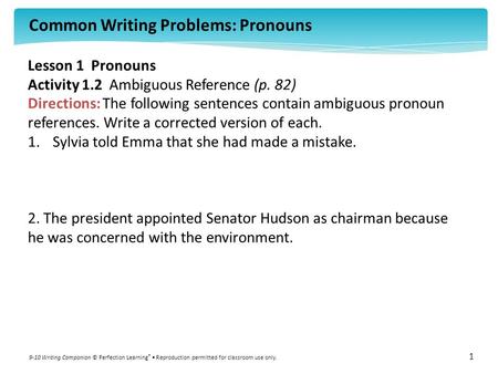 Lesson 1  Pronouns Activity 1.2  Ambiguous Reference (p. 82)