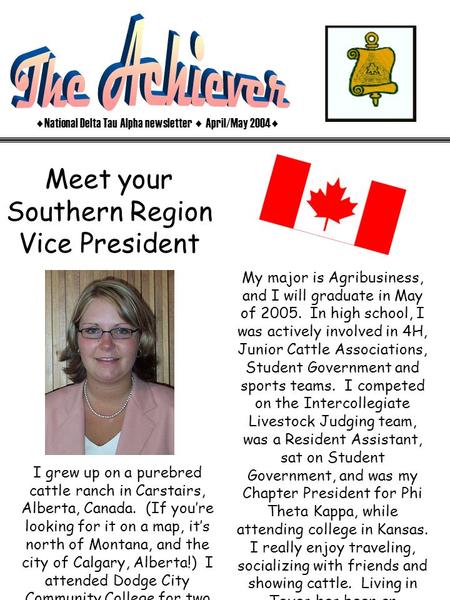 ♦National Delta Tau Alpha newsletter ♦ April/May 2004♦ Meet your Southern Region Vice President My major is Agribusiness, and I will graduate in May of.
