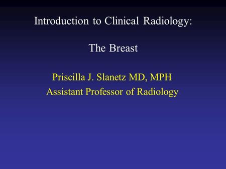 Introduction to Clinical Radiology: The Breast