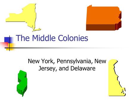 New York, Pennsylvania, New Jersey, and Delaware