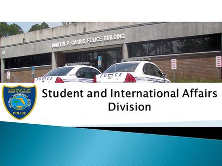 Student and International Affairs Division.  FSS 1012.97 University police — law enforcement officers of the state, arrest powers…in accordance with.