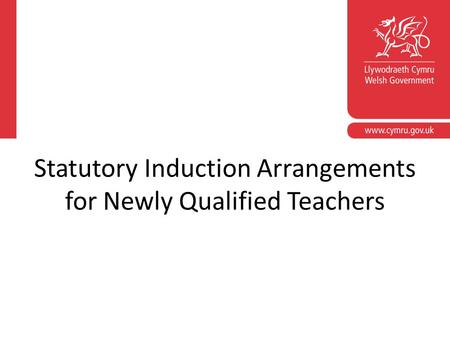 Statutory Induction Arrangements for Newly Qualified Teachers.