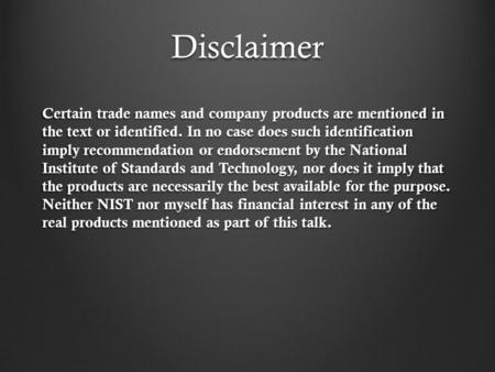 Disclaimer Certain trade names and company products are mentioned in the text or identified. In no case does such identification imply recommendation or.