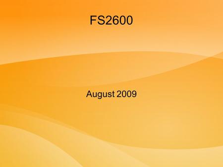 FS2600 August 2009. News/Announcements Defcon Site fail Contact info.