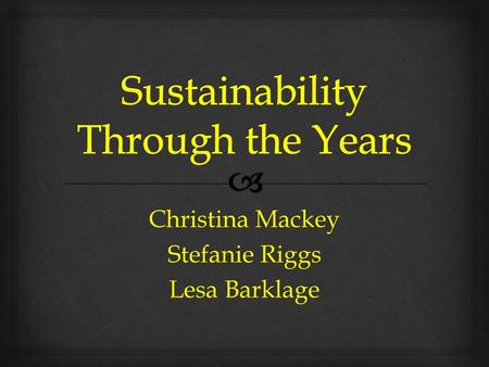 Sustainability Through the Years
