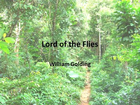 Lord of the Flies William Golding. William Golding Background Born in Cornwall, England Studied at Oxford Began his studies in science After 2 years,